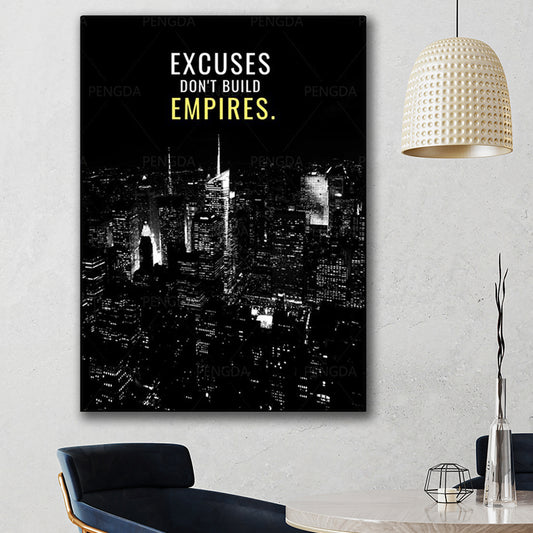 EXCUSES DONT BUILD EMPIRES freeshipping - Wall Agenda