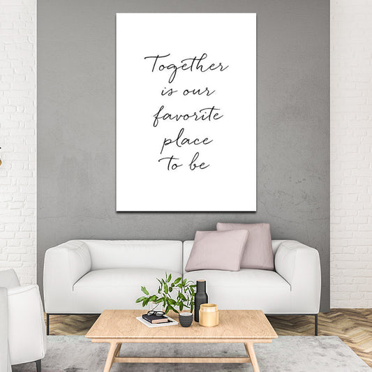 TOGETHER IS OUR FAVE PLACE TO BE freeshipping - Wall Agenda